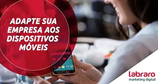 Adapte sua empresa aos dispositivos móveis