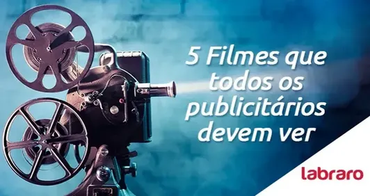 5 filmes que todos os Publicitários devem assitir