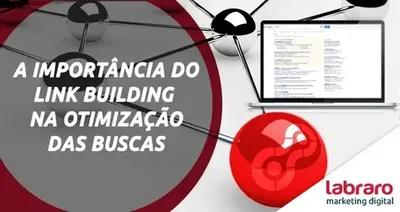 A importância do Link Building na otimização das buscas